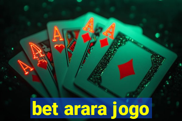 bet arara jogo